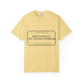 Emotionally On Notice Period T-Shirt — Garment-Dyed Office Humor Tee