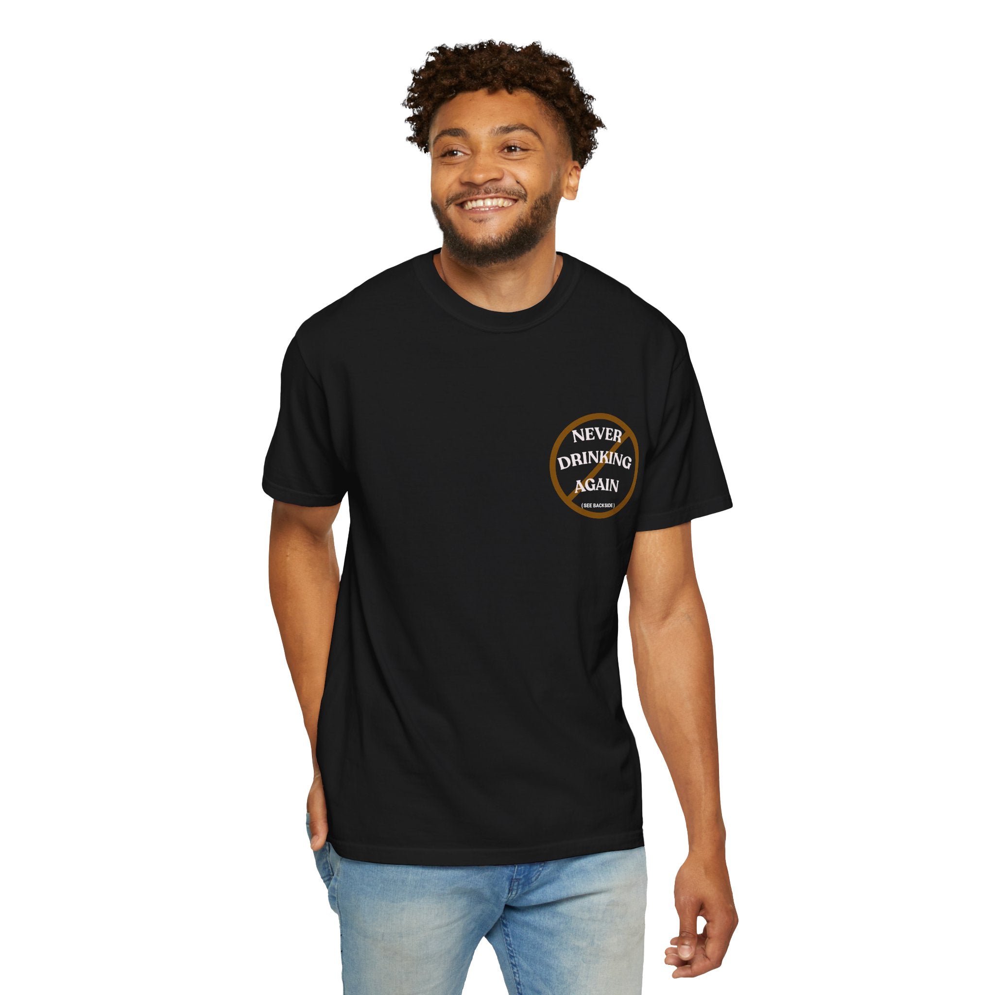Cheers Again Whiskey T-Shirt — "Never Drinking Again / Well... Cheers Again" Graphic Tee