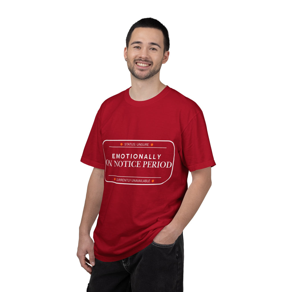 Emotionally On Notice Period T-Shirt — Relaxed Fit Statement Tee