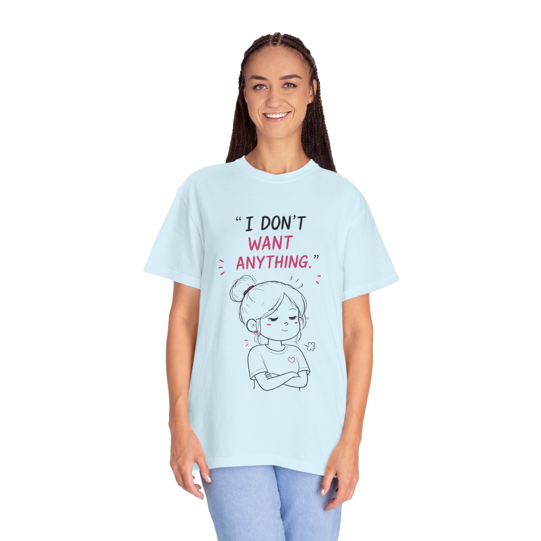 I Don't Want Anything T-Shirt — Hand-Drawn Mood Graphic Tee