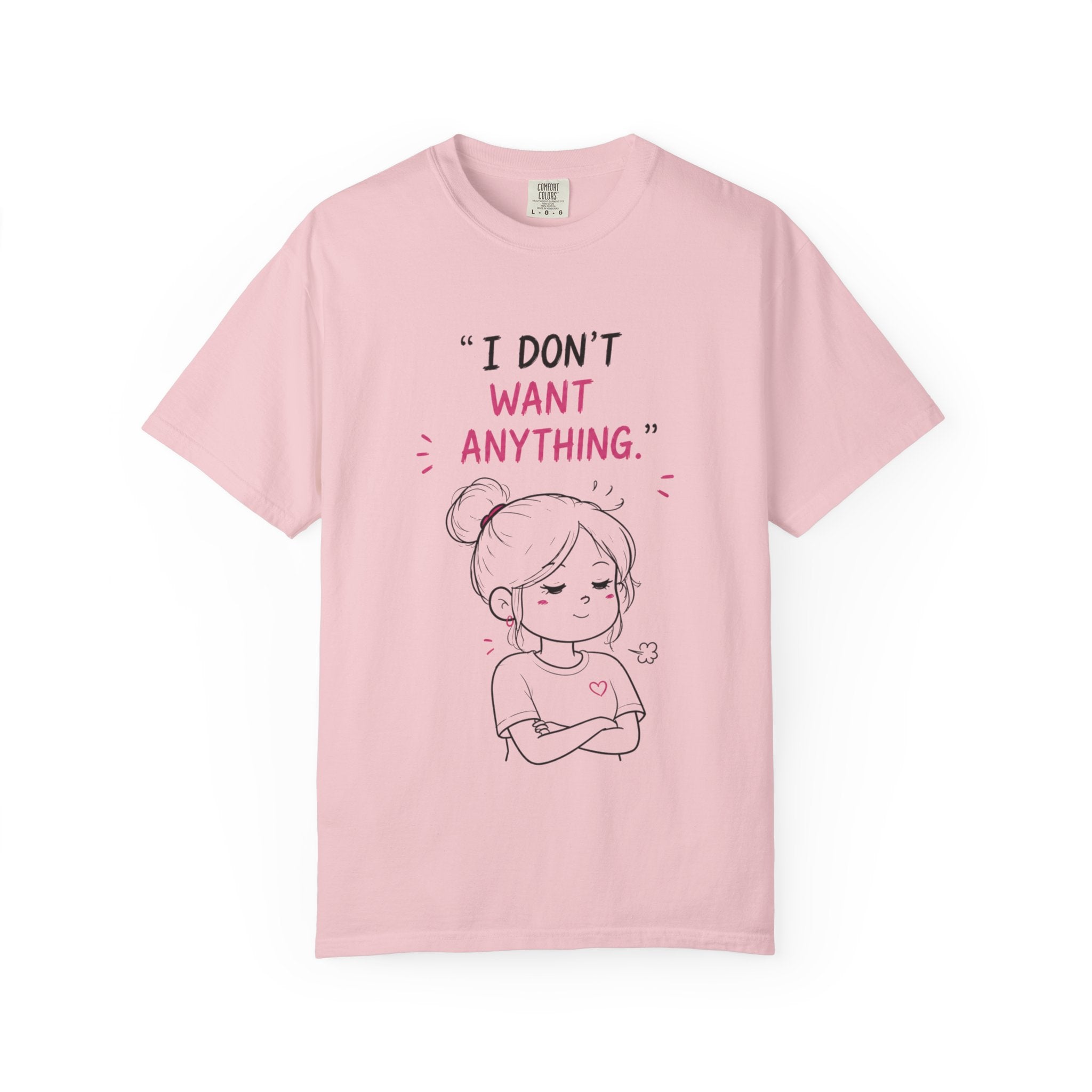 I Don't Want Anything T-Shirt — Hand-Drawn Mood Graphic Tee