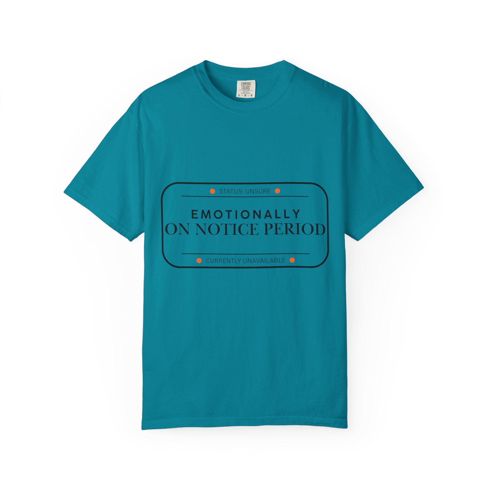 Emotionally On Notice Period T-Shirt — Garment-Dyed Office Humor Tee