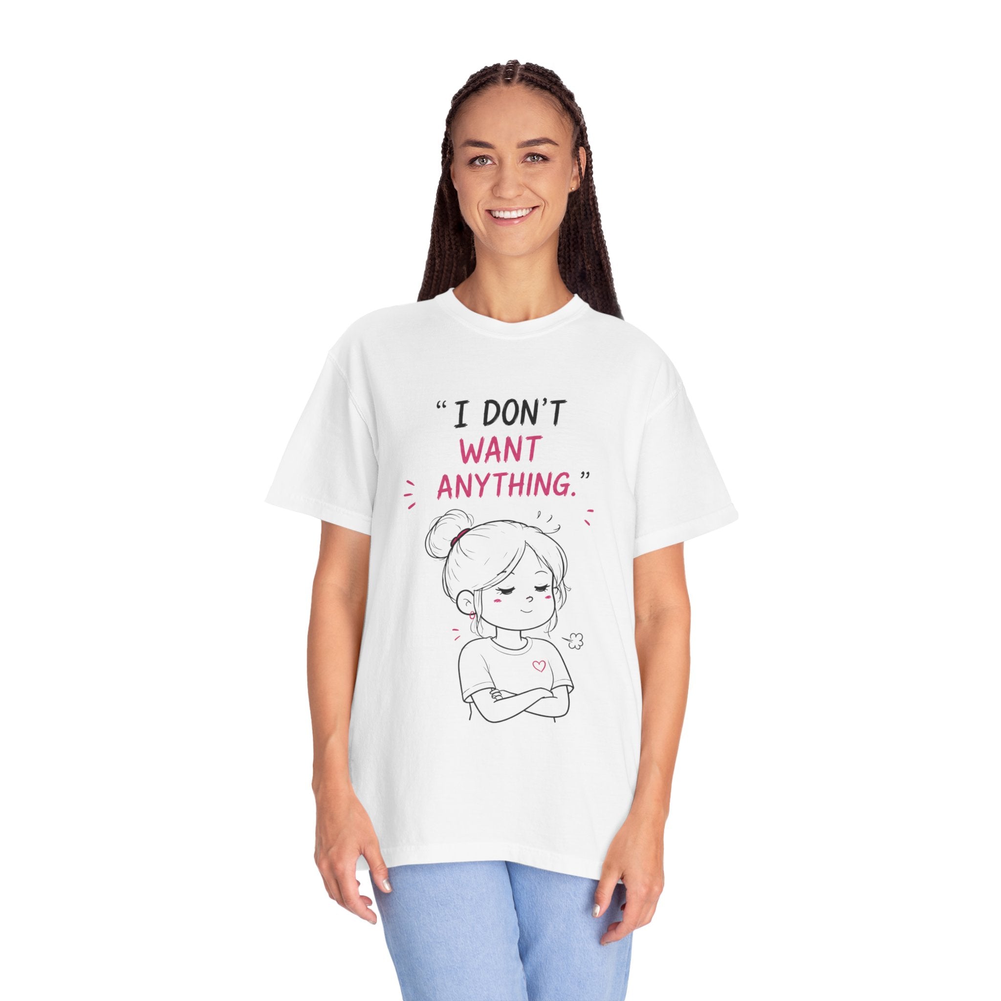I Don't Want Anything T-Shirt — Hand-Drawn Mood Graphic Tee