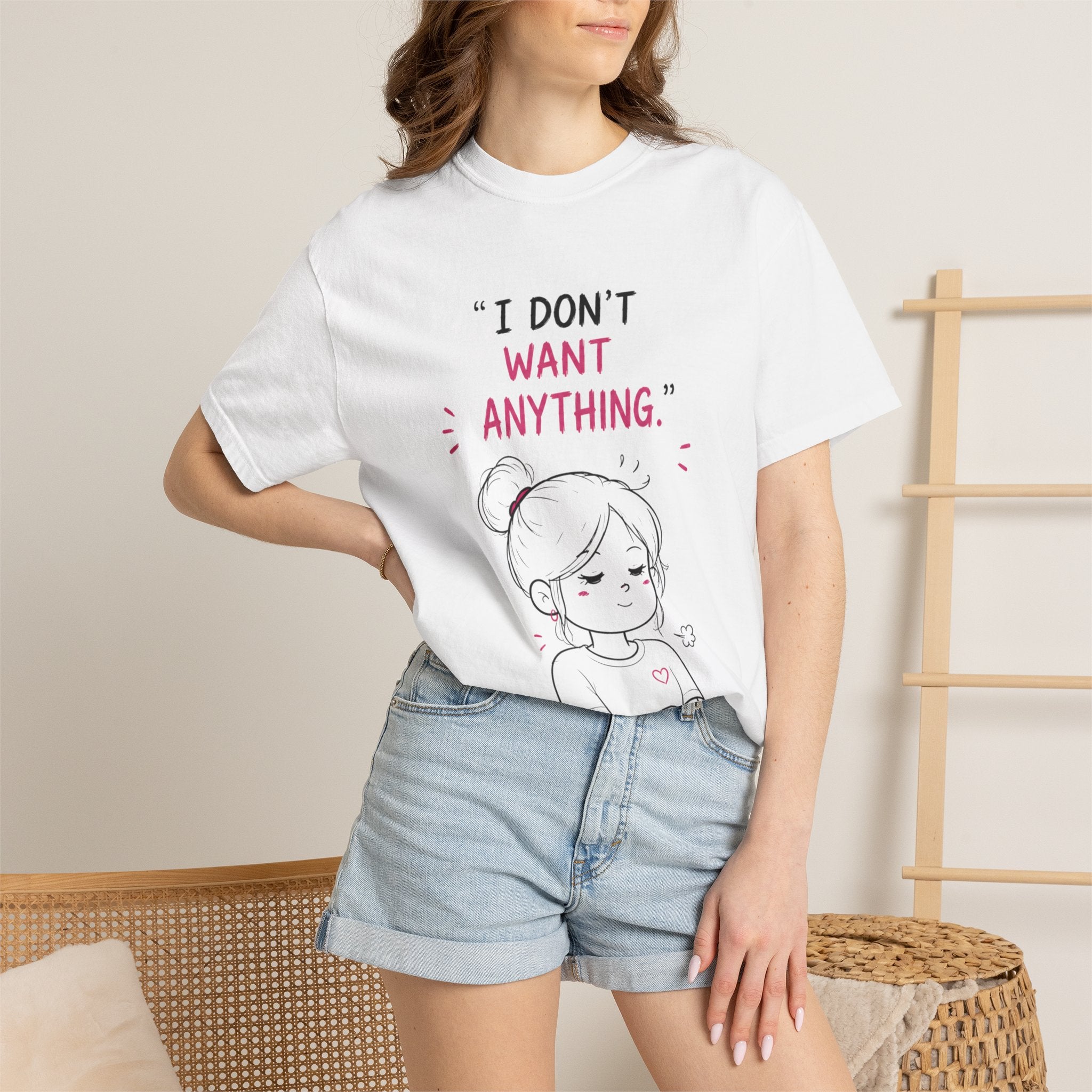 I Don't Want Anything T-Shirt — Hand-Drawn Mood Graphic Tee