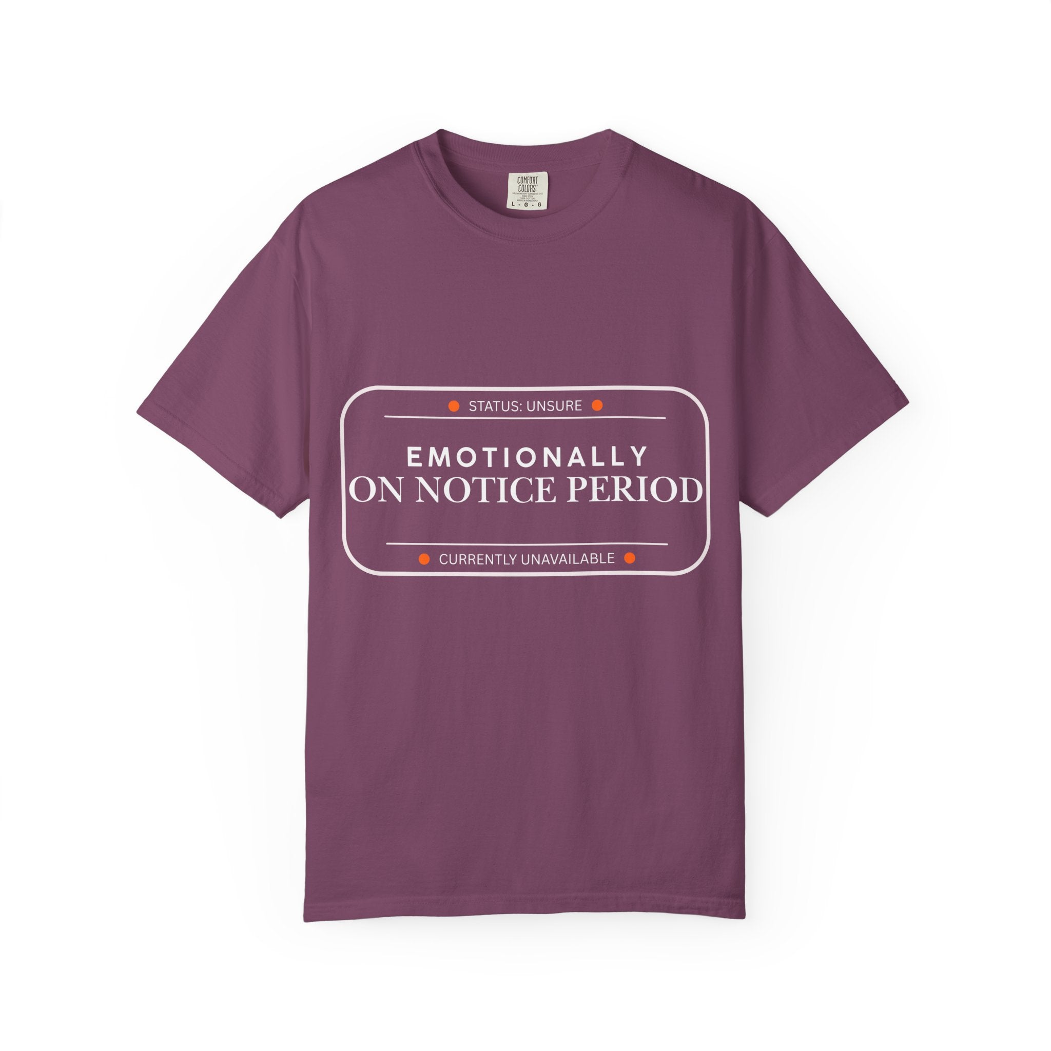 Emotionally On Notice Period T-Shirt — Relaxed Fit Statement Tee