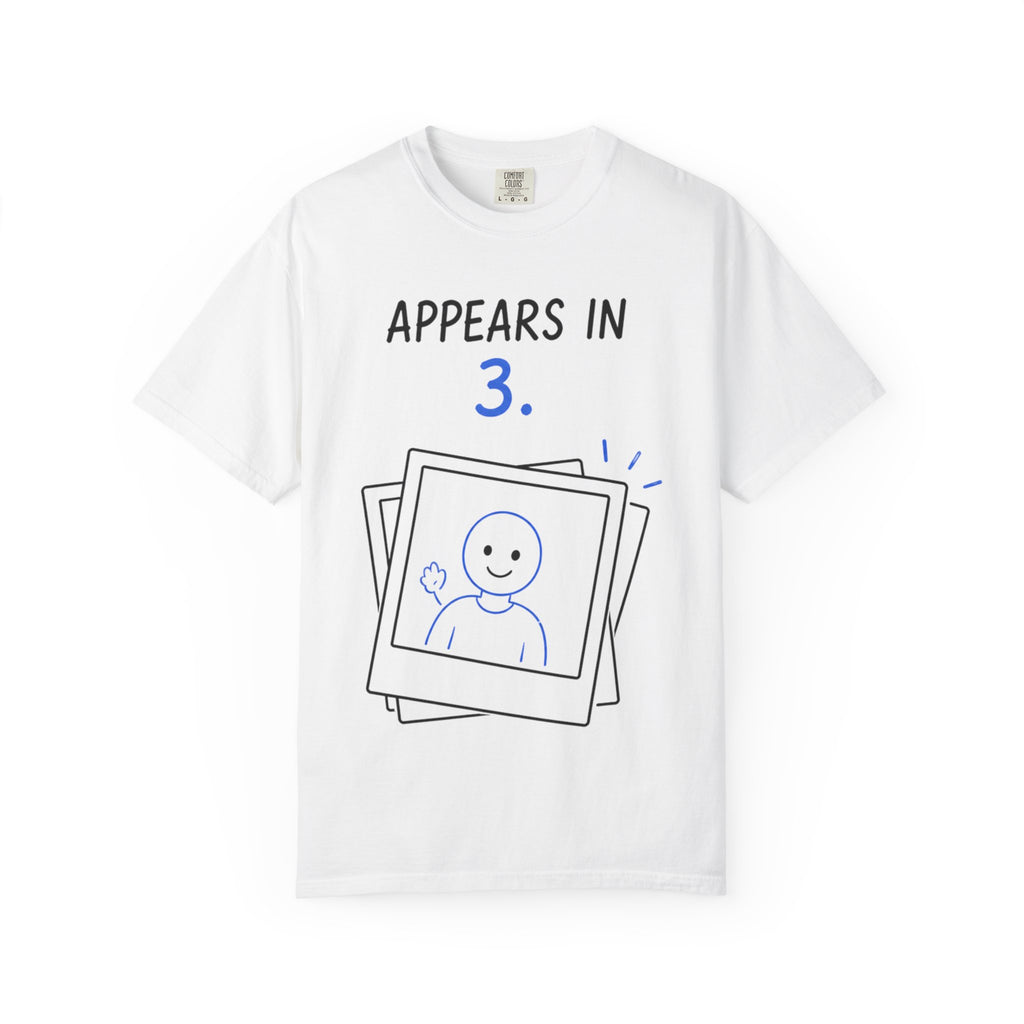 Appears In 3 T-Shirt — Funny Gamer/Streamer Photo Countdown Tee