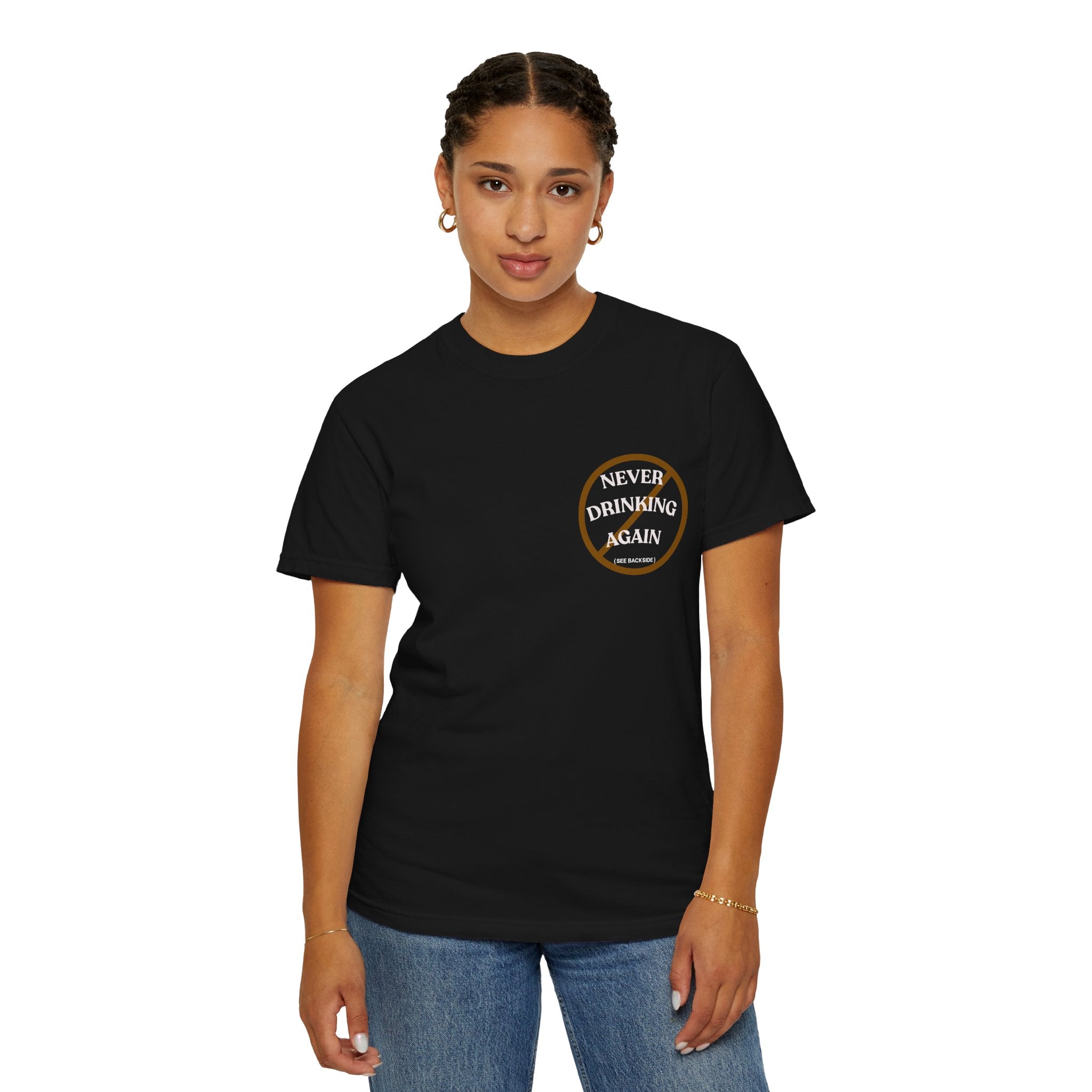 Cheers Again Whiskey T-Shirt — "Never Drinking Again / Well... Cheers Again" Graphic Tee